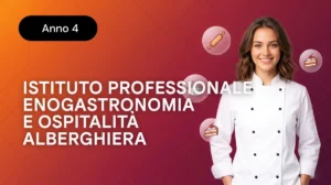 Istituto Professionale per i Servizi Enogastronomici e Ospitalit&agrave; Alberghiera &ndash; Anno 4