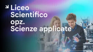 Liceo Scientifico Opz. Scienze Applicate