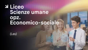 Liceo Scienze Umane Opz. Economico-Sociale